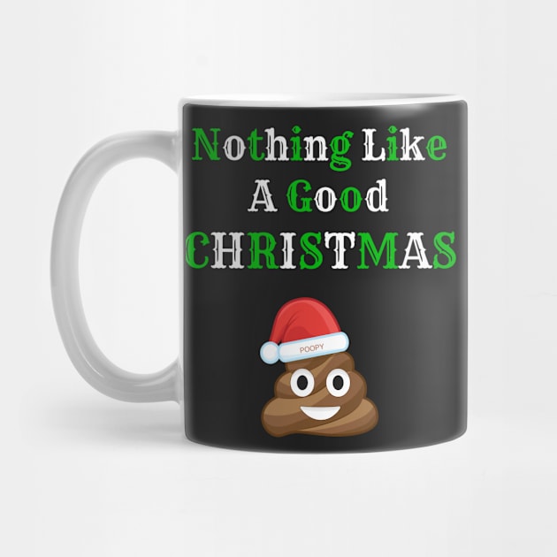 Nothing Like A Good Christmas Poop Christmas Poop Christmas Poo T-Shirt Sweater Hoodie Iphone Samsung Phone Case Coffee Mug Tablet Case Gift by giftideas